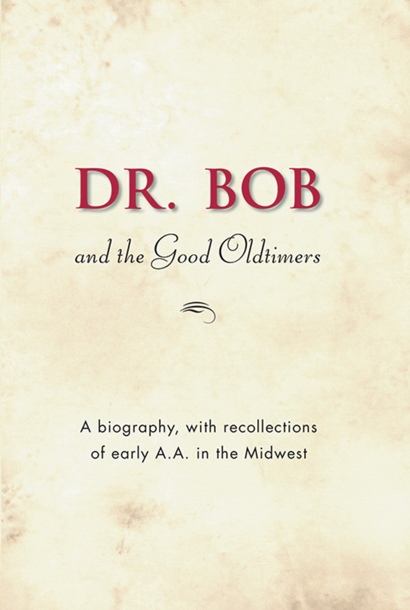 Dr Bob and the Good Oldtimers - AA